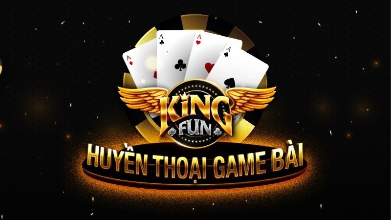 Tổng quan về Kingfun - Cổng game bài số 1 thị trường
